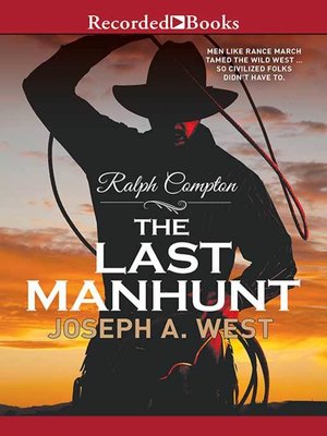 cover image of Ralph Compton the Last Manhunt
